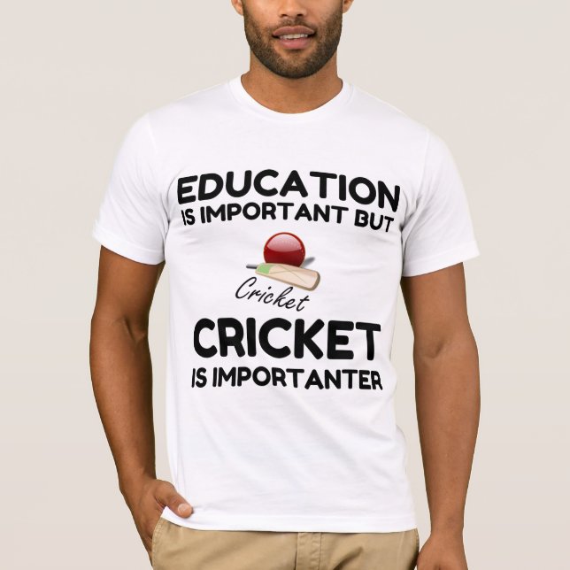 CRICKET IS IMPORTANTER T-Shirt (Front)