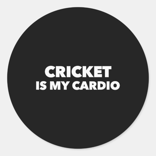Cricket Is My Cardio  Classic Round Sticker (Front)
