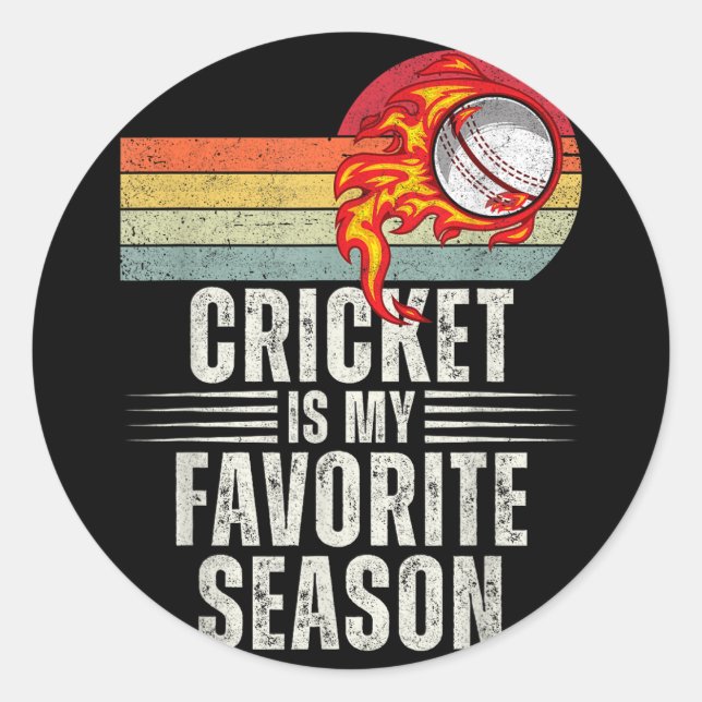 Cricket Is My Favorite Season  Classic Round Sticker (Front)