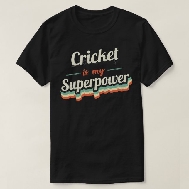 Cricket is my Superpower T-Shirt (Design Front)