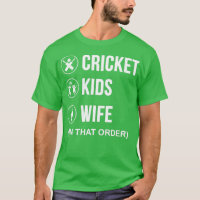 Cricket Kids and Wife Funny Cricket Lover Gift