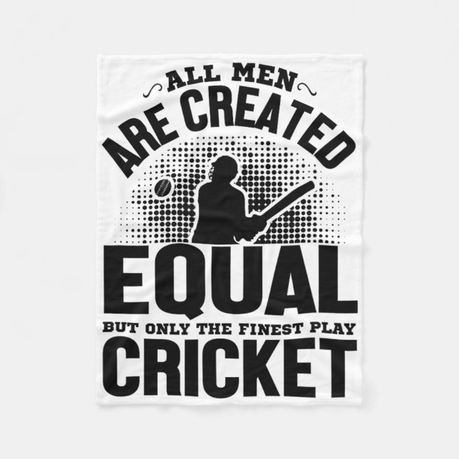 Cricket Lover - All Men Are Created Equal But Only Fleece Blanket (Front)