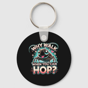 Cricket Lover Why Walk When You Can Hop  Key Ring