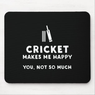 Cricket Makes Me Happy - Funny Cricket Mouse Mat