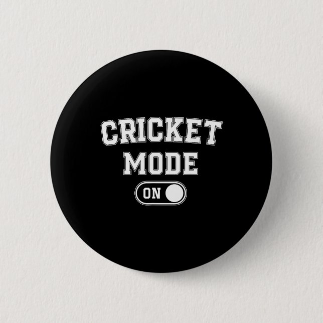 Cricket Mode On Funny Cricketer Gift Bowler Coach  6 Cm Round Badge (Front)