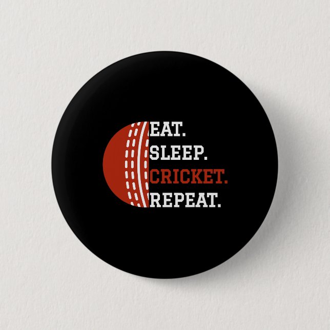 Cricket Player Apparel Eat Sleep Cricket Repeat  6 Cm Round Badge (Front)