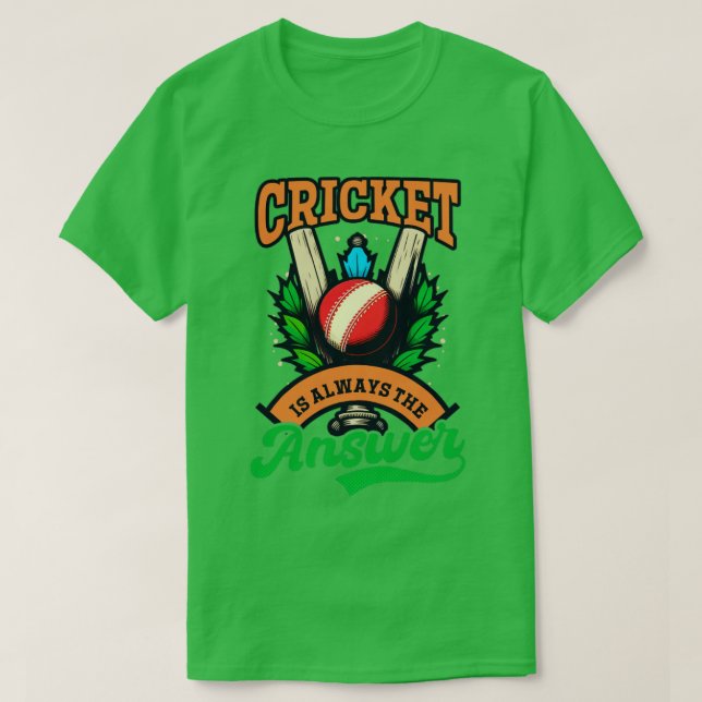 Cricket Player Cricket Is Answer T-Shirt (Design Front)