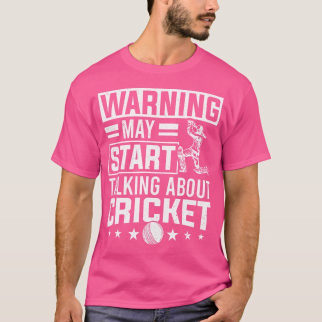 Cricket Player Cricket Season My Start Talking Abo T-Shirt (Front)