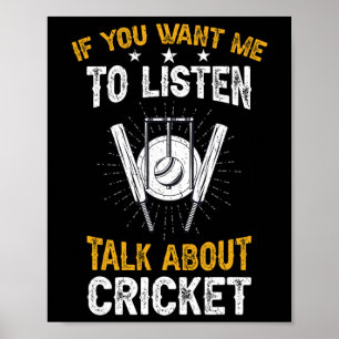 Cricket Player If You Want Me To Listen Talk About Poster