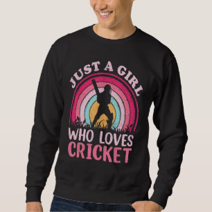 Cricket Player Vintage Retro Just A Girl Who Loves Sweatshirt