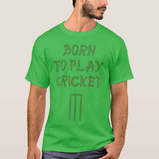 Cricket Quote Cool Funny boy T-Shirt