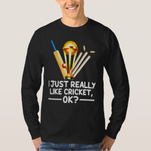Cricket Sports I Just Really Like Cricket Ok T-Shirt