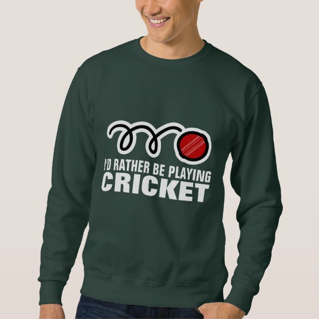 Cricket sweater with funny quote slogan saying (Front)