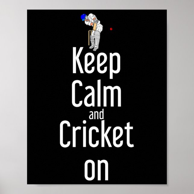 Cricket T Ll Tsman Keep Calm And Cricket On  Poster (Front)