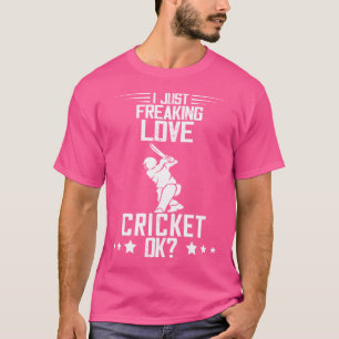 Cricket Team Batsman I Just Freaking Love Crickete T-Shirt