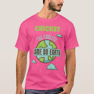 Cricket The Coolest Game On Earth Funny Cricket Pl T-Shirt