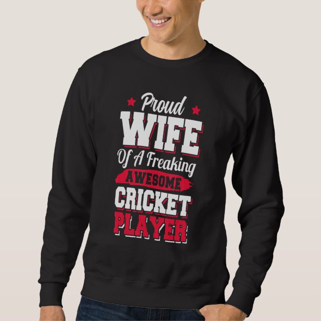 Cricketer Coach Cricket Player Wife Sweatshirt (Front)