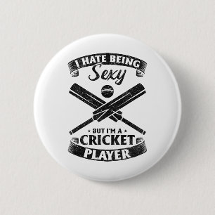 Cricketing - I Hate Being Y But I'm A Cricket Play 6 Cm Round Badge