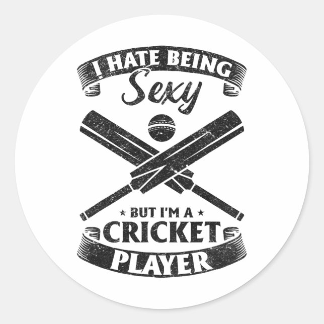 Cricketing - I Hate Being Y But I'm A Cricket Play Classic Round Sticker (Front)