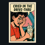 Cried in the Drive-Thru – Pop Art Heartbreak Poster<br><div class="desc">Serve up emotional chaos with this bold pop art wall print featuring a woman sobbing in her car, mascara streaks running, and a spilled milkshake in hand. Styled in retro comic book fashion with halftone shading and dramatic expression, this portrait captures the raw beauty of heartbreak with a wink of...</div>