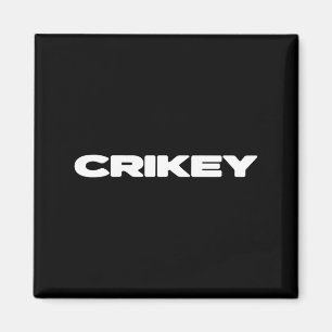 Crikey Australian Phrases Aussie Slang T  Magnet