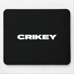 Crikey Australian Phrases Aussie Slang T  Mouse Mat
