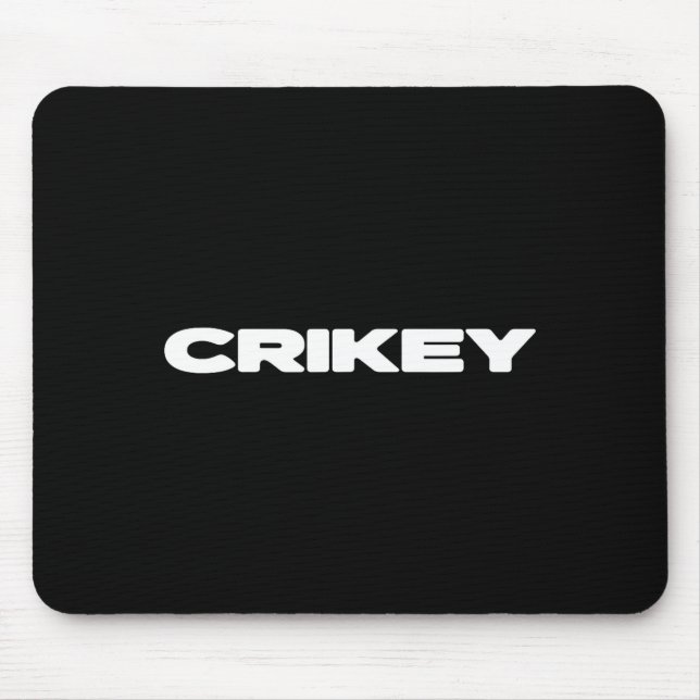 Crikey Australian Phrases Aussie Slang T  Mouse Mat (Front)