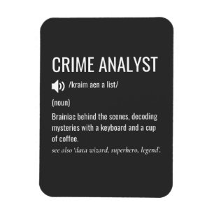 Crime Analyst Definition Magnet