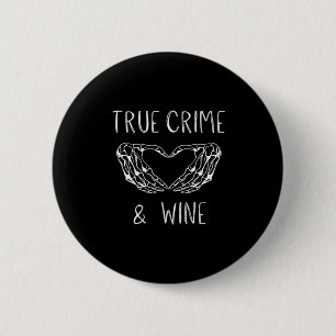 Crime And Wine Skeleton Hands  6 Cm Round Badge