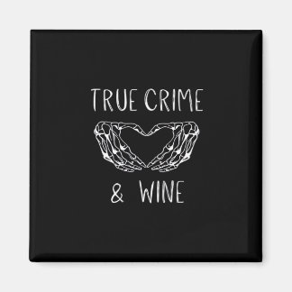 Crime And Wine Skeleton Hands Magnet