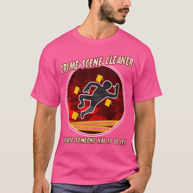 Crime Scene Cleaner T-Shirt (Front)