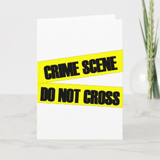 Crime Scene Do Not Cross Card (Front)