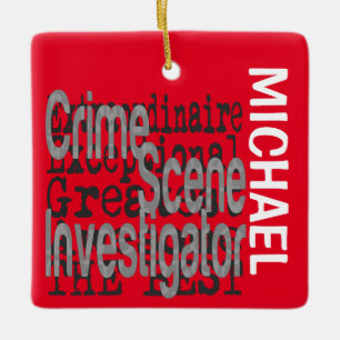 Crime Scene Investigator Extraordinaire CUSTOM Ceramic Ornament