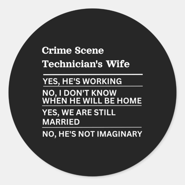 Crime-Scene-Technician'S Of A Work Classic Round Sticker (Front)
