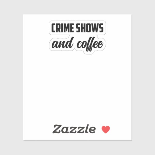 Crime Shows And Coffee: True Crime Fan Cosy Time	 (Sheet)