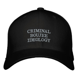 CRIMINAL BOUJEE IDEOLOGY (TM) EMBROIDERED HAT