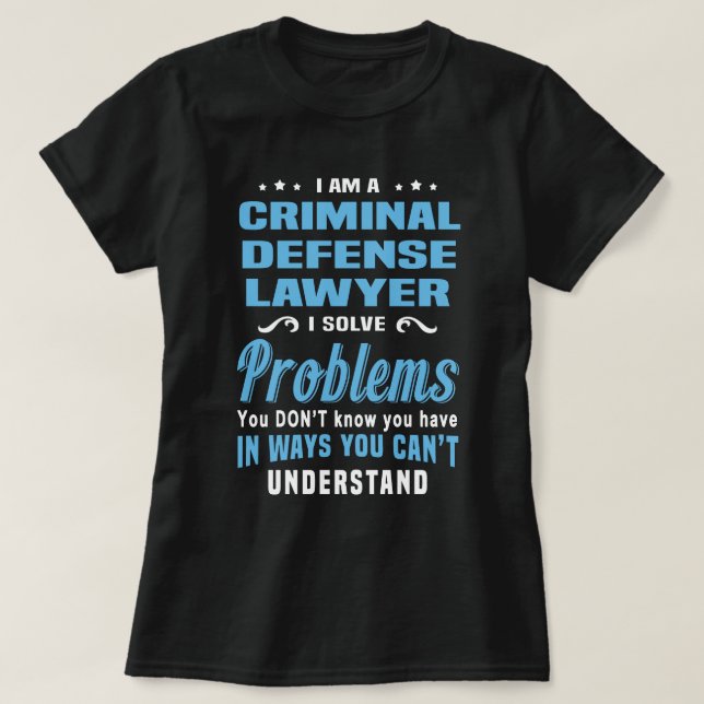 Criminal Defence Lawyer T-Shirt (Design Front)