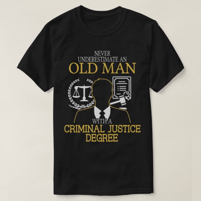 Criminal Justice Degree   T-Shirt (Design Front)