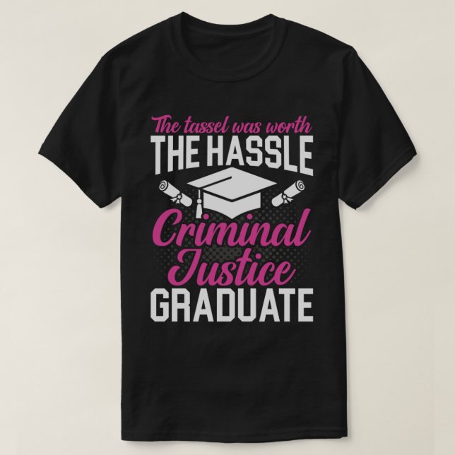 Criminal Justice Graduate Shirt, Lawyer Shirt, Law T-Shirt (Design Front)