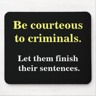 Criminal Lawyer Gift Funny Crime Punishment Slogan Mouse Mat
