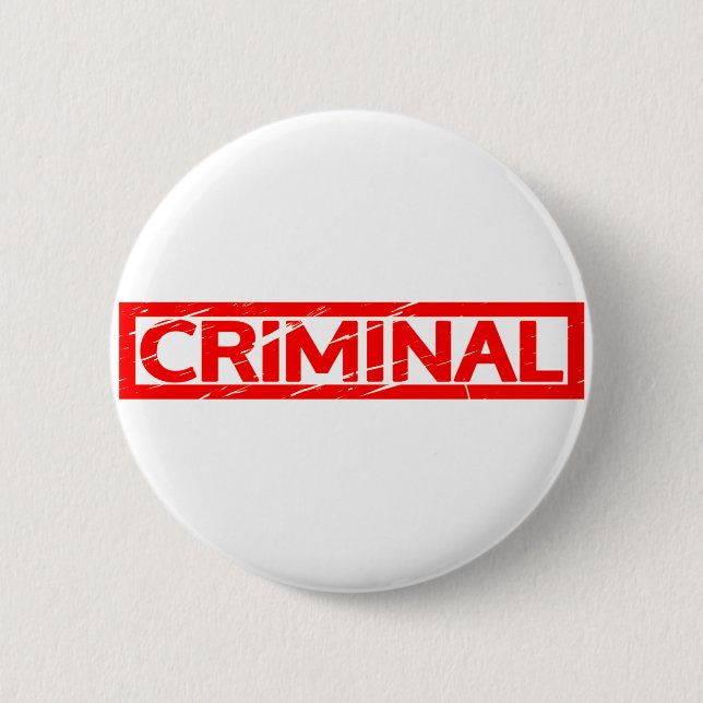 Criminal Stamp 6 Cm Round Badge (Front)