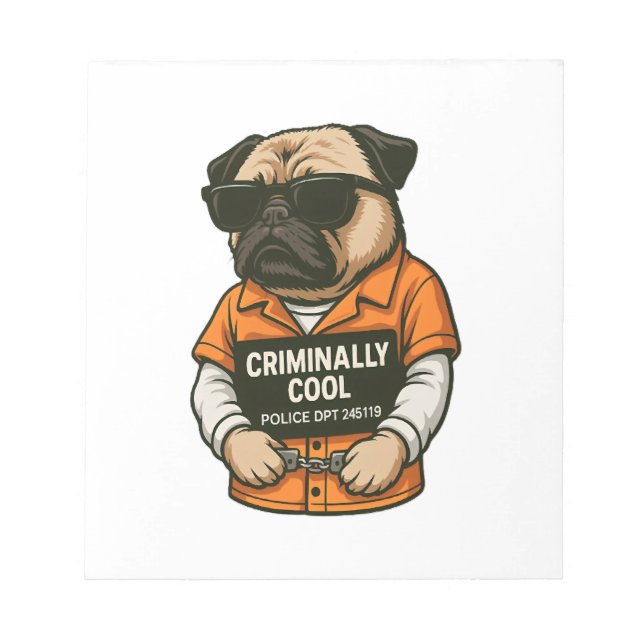 Criminally Cool Pug � Funny Mugshot Dog Design Notepad (Front)