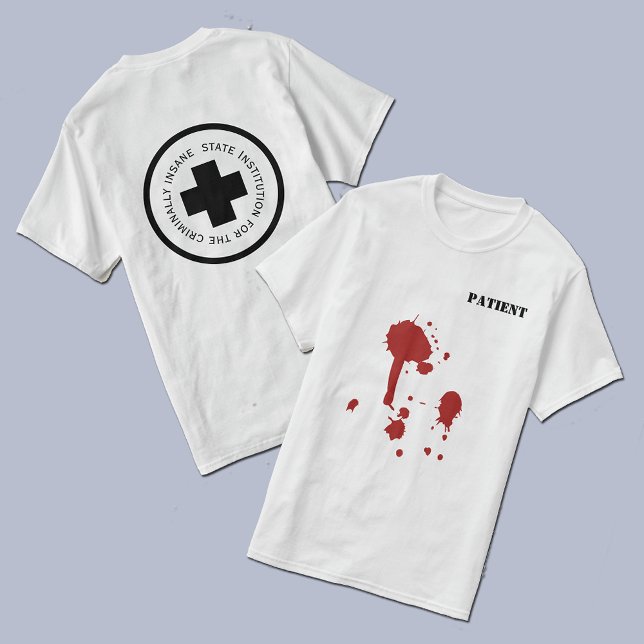 Criminally Insane Patient Bloody  T-Shirt (Creator Uploaded)