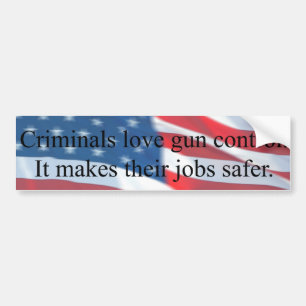 CRIMINALS LOVE GUN CONTROL BUMPER STICKER
