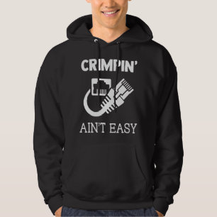 Crimpin Aint Easy Quote Network Systems Engineer I Hoodie