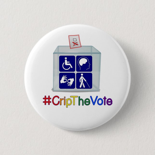 #CripTheVote button, 2 1/4-inch, round 6 Cm Round Badge (Front)
