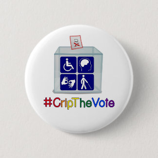 #CripTheVote button, 2 1/4-inch, round 6 Cm Round Badge