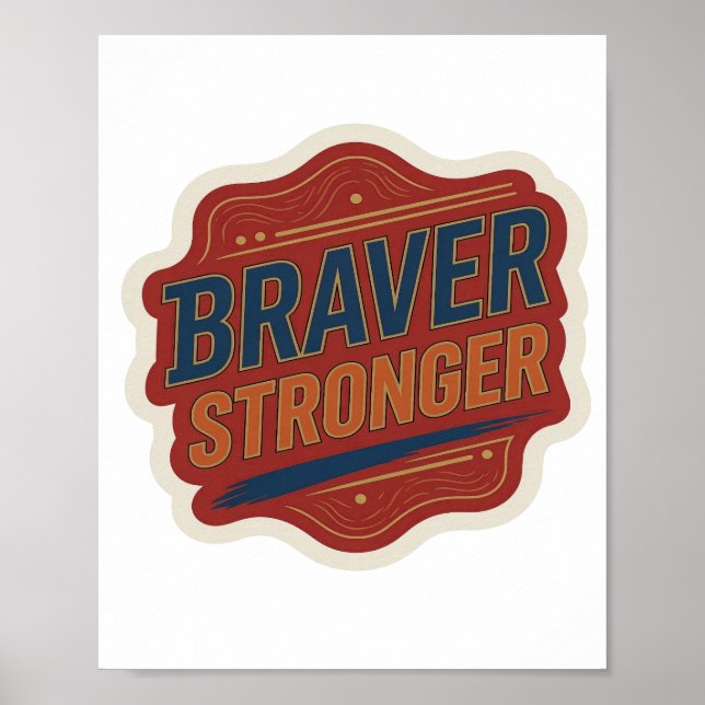 Crisp Blue BRAVER STRONGER Statement Design Poster (Front)