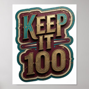 Crisp Gold KEEP IT 100 Custom Design v2 Poster