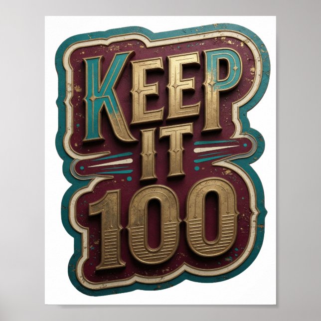Crisp Gold KEEP IT 100 Custom Design v2 Poster (Front)